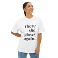 There She Glows Again Tee