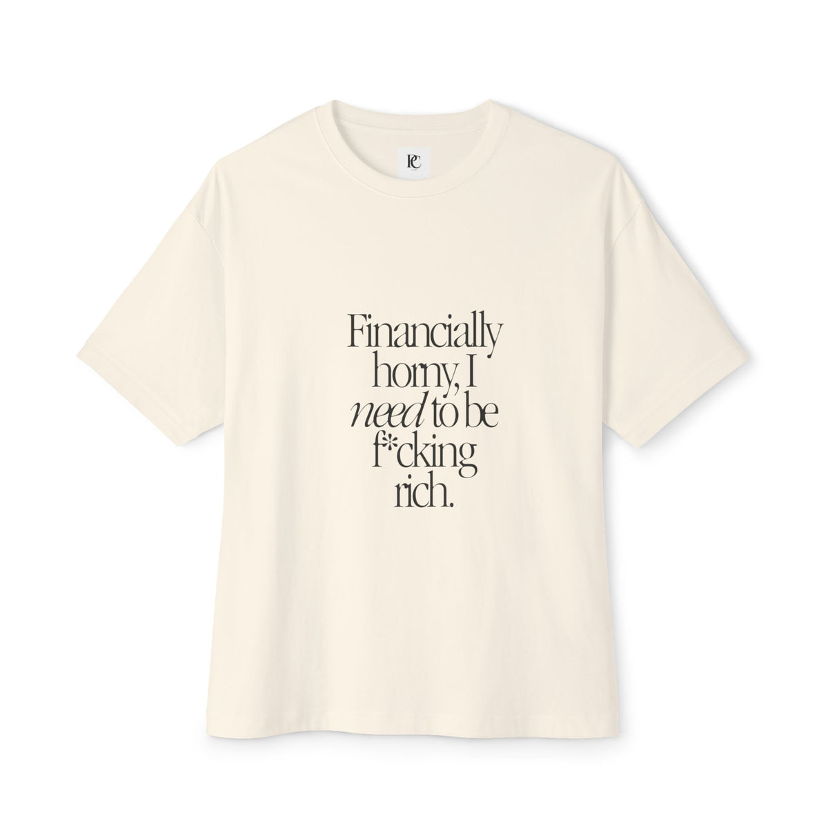 Financially Horny Oversized Boxy Tee