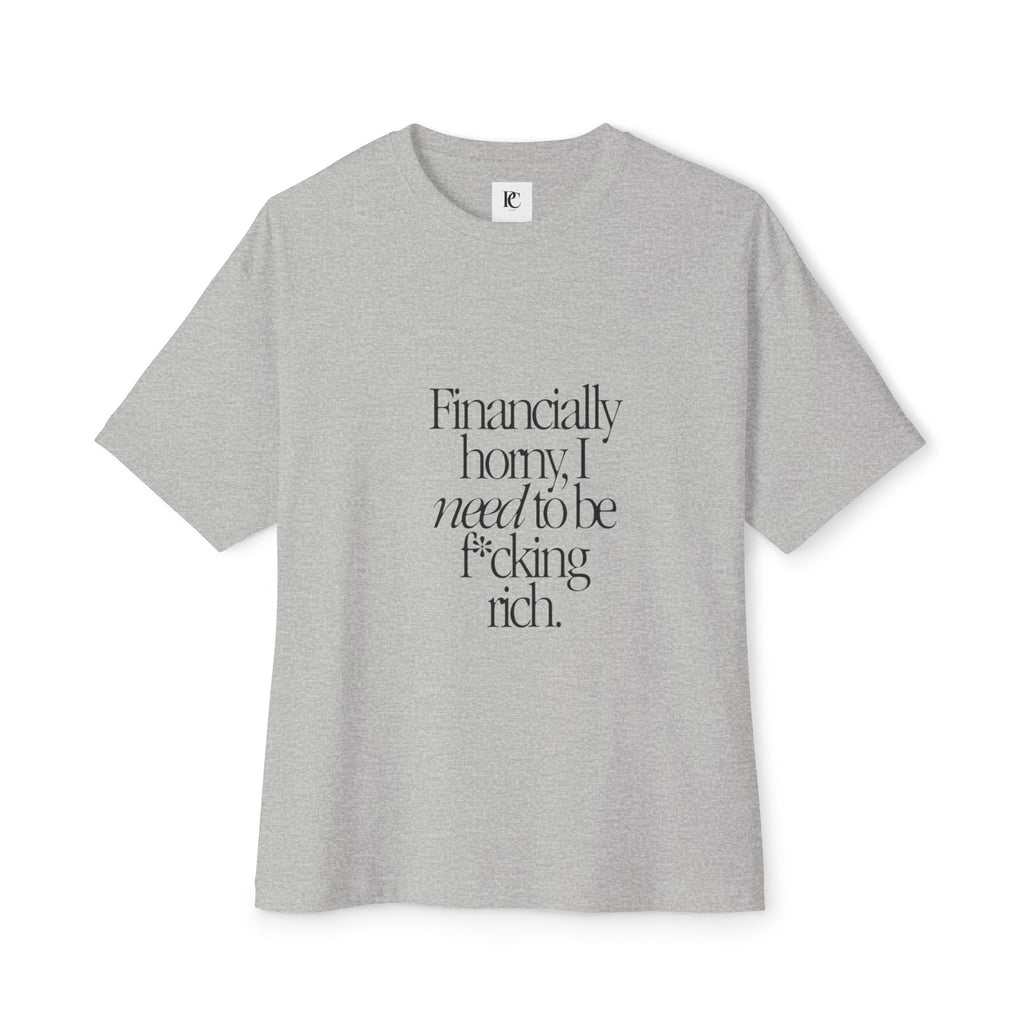 Financially Horny Oversized Boxy Tee