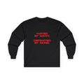 Hated by Many Long sleeve Shirt