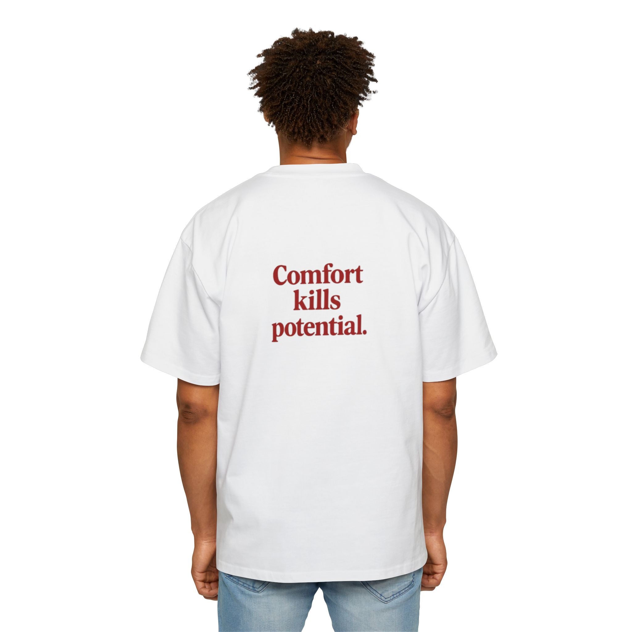 Comfort Kills Potential  — Oversized Men's T‑Shirt