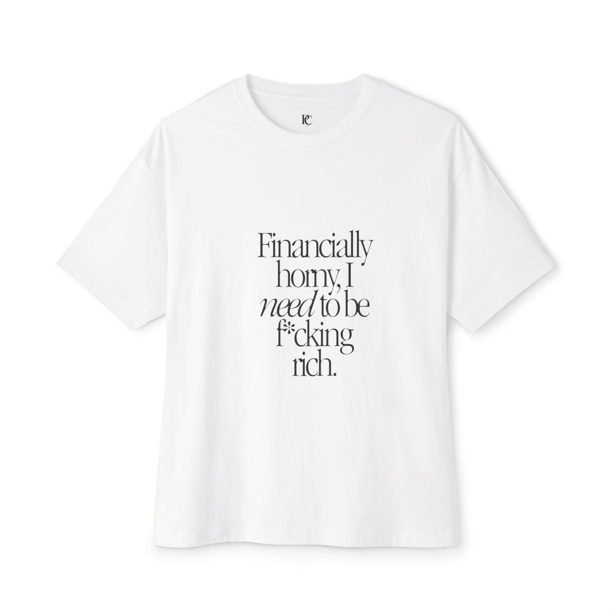 Financially Horny Oversized Boxy Tee