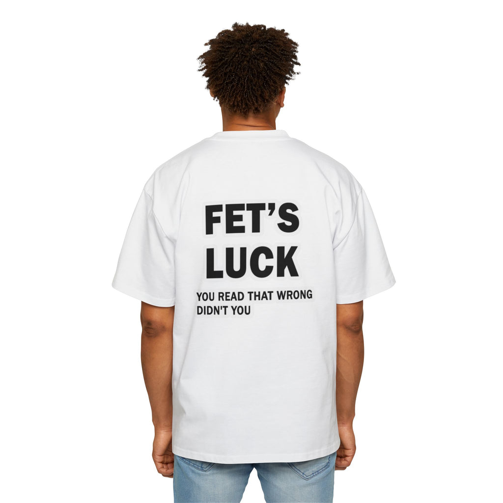 Fet's Luck —  Oversized T‑Shirt