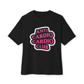 Anti Cardio Club Tee —Oversized T‑Shirt