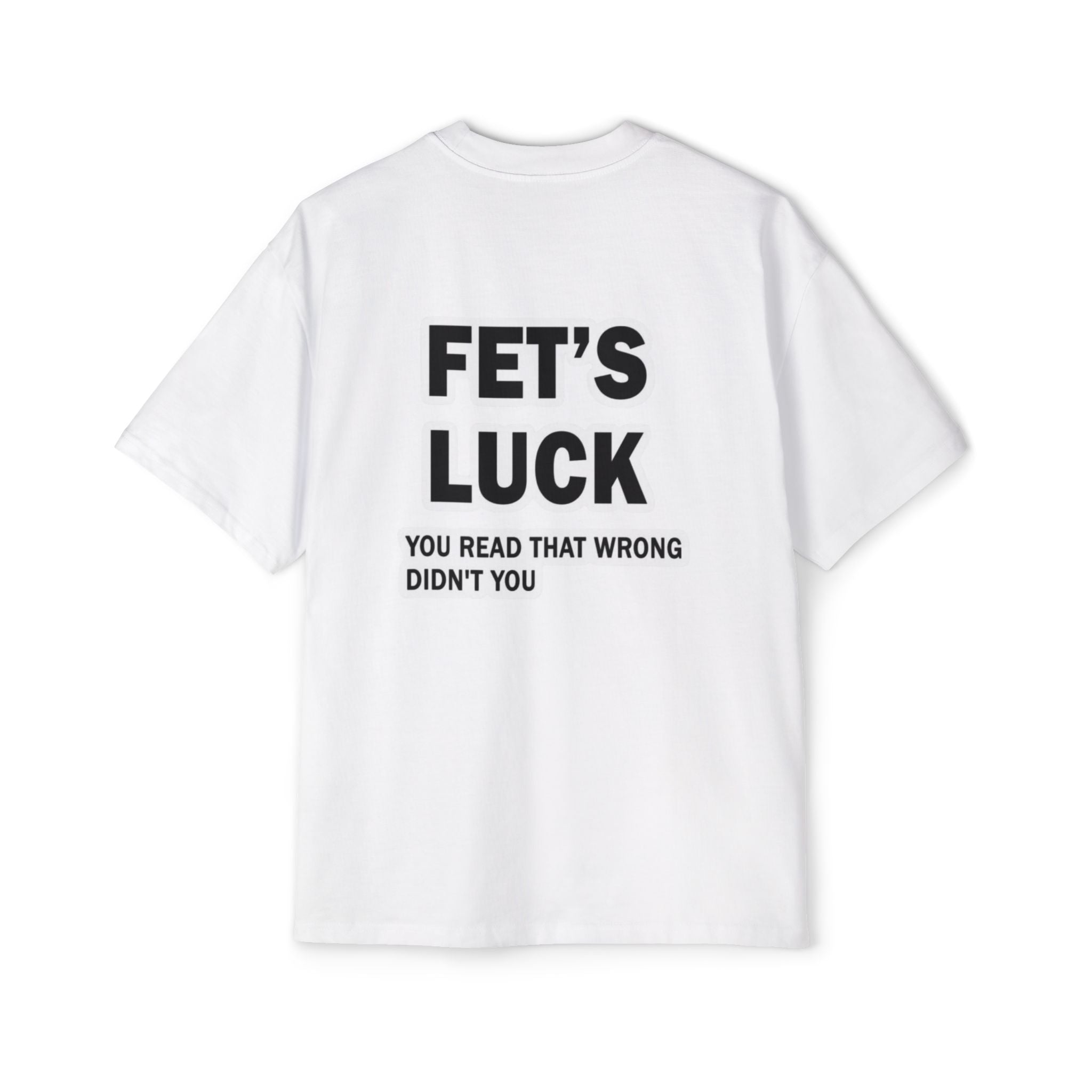 Fet's Luck —  Oversized T‑Shirt