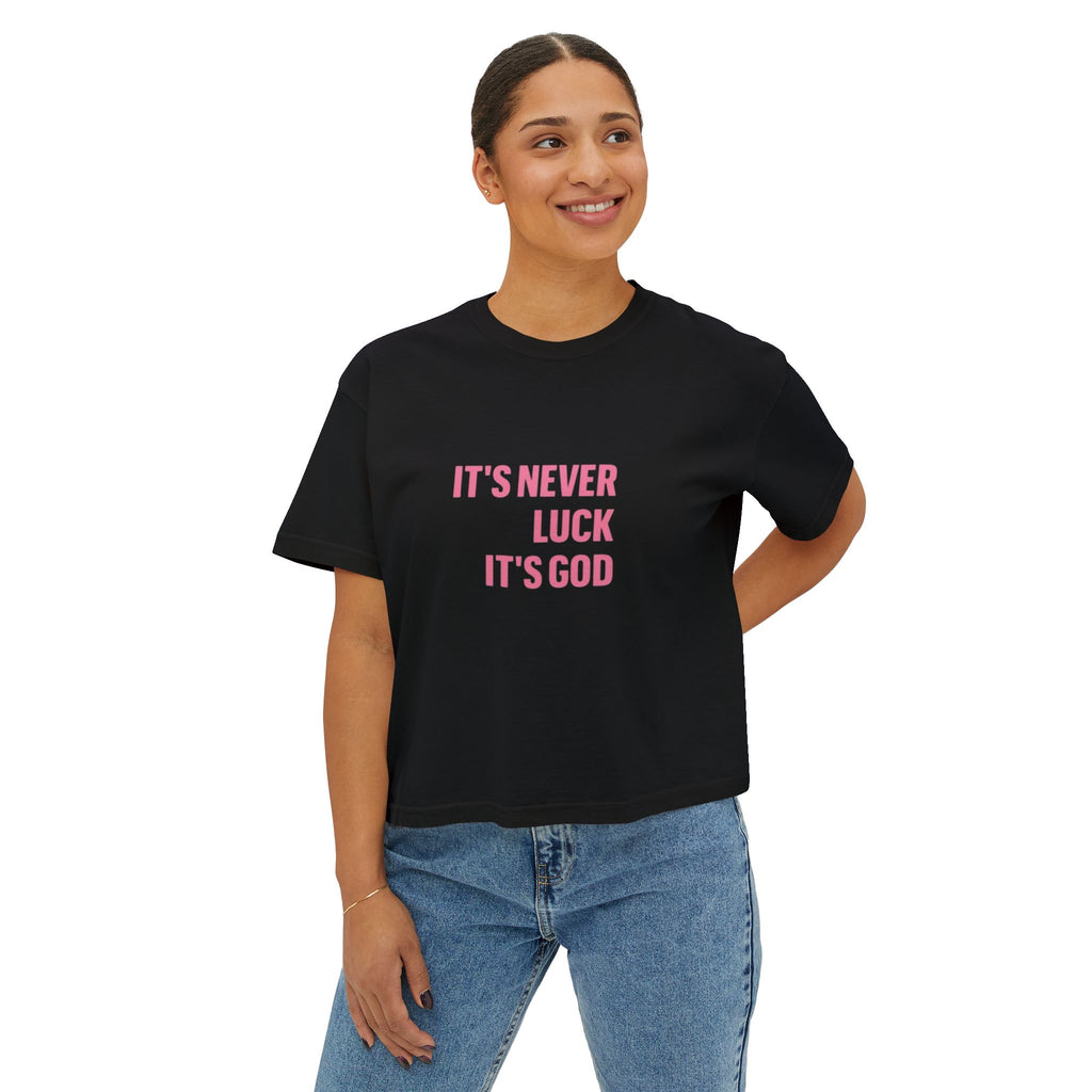 It's Never Luck Boxy Tee — Women’s Crop T‑Shirt