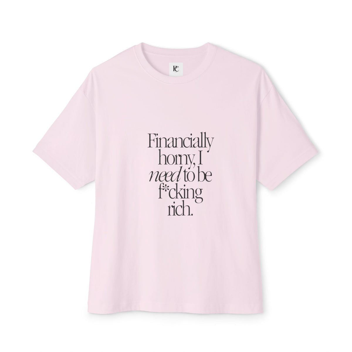 Financially Horny Oversized Boxy Tee