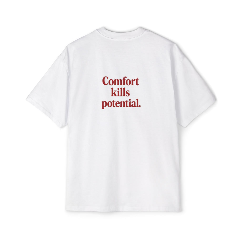 Comfort Kills Potential  — Oversized Men's T‑Shirt