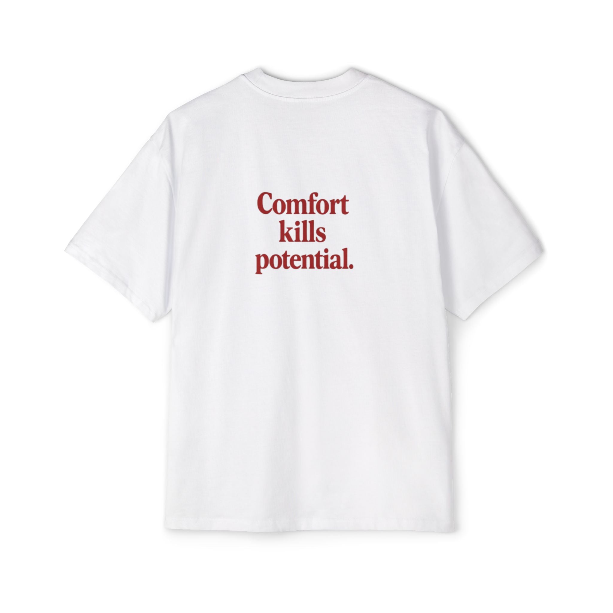 Comfort Kills Potential  — Oversized Men's T‑Shirt