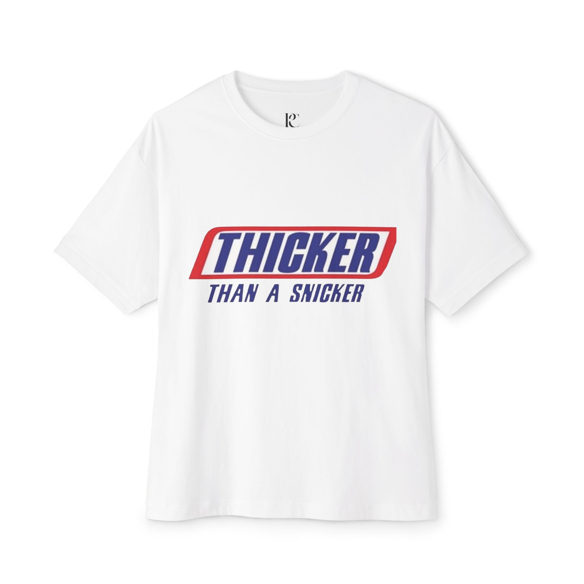 "Thicker"  Oversized Unisex T-Shirt
