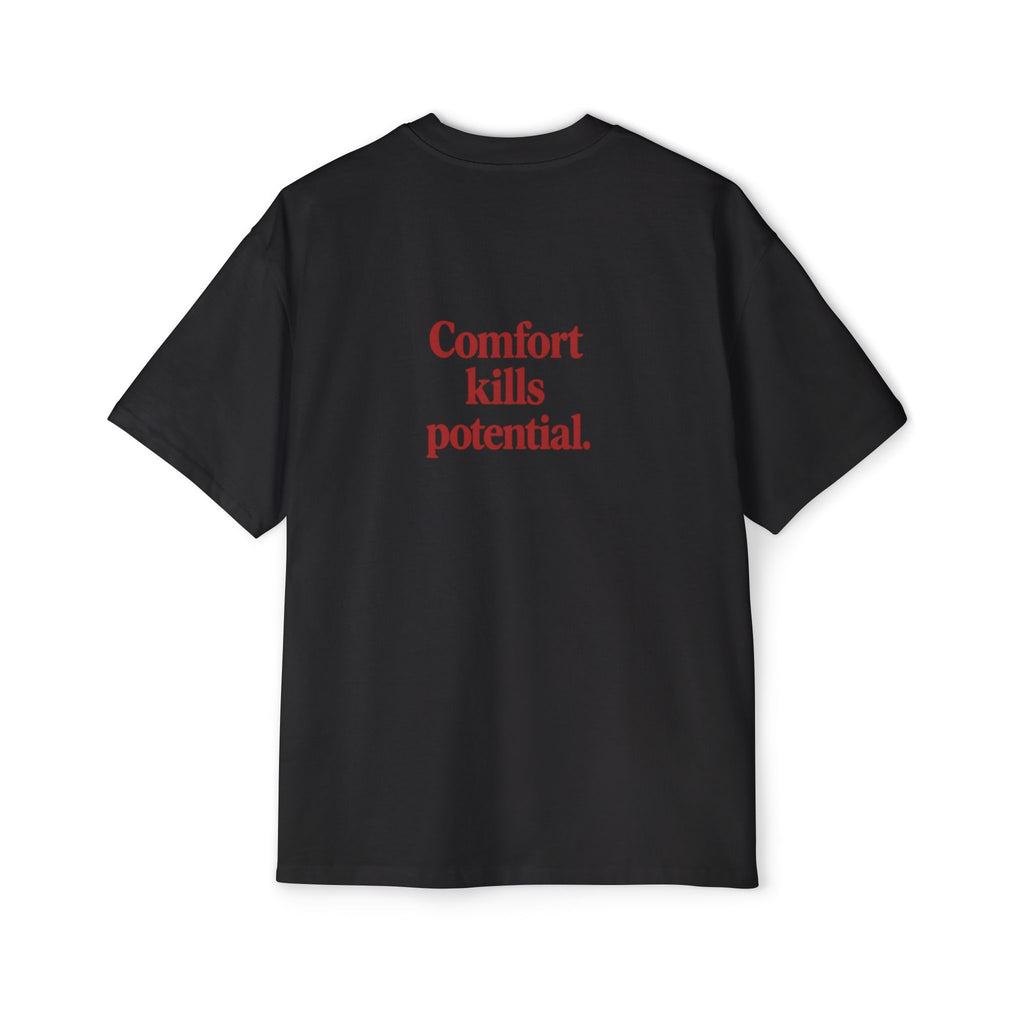 Comfort Kills Potential  — Oversized Men's T‑Shirt